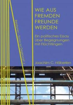 Wie Aus Fremden Freunde Werden by Joachim C. Häberlen, PhD’11