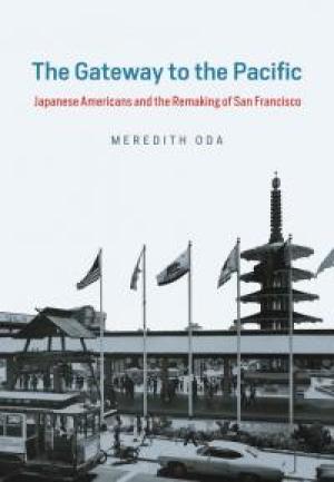 The Gateway to the Pacific by Meredith Oda, PhD’10