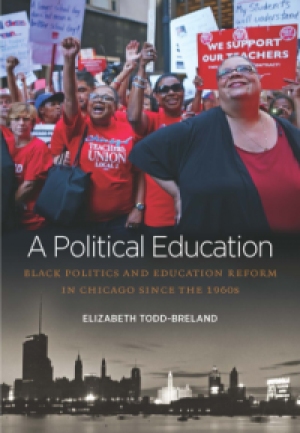A Political Education by Elizabeth Todd-Breland, PhD'10