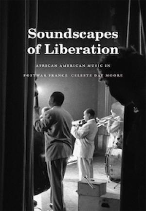 Soundscapes of Liberation by Celeste Day Moore, PhD'14